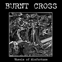 Burnt Cross - Wheels of Misfortune - Version Cd